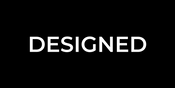 Designed